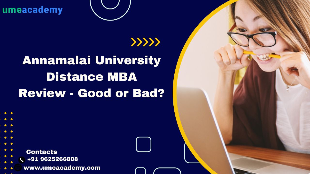 Annamalai University Distance Mba Review - Good Or Bad?